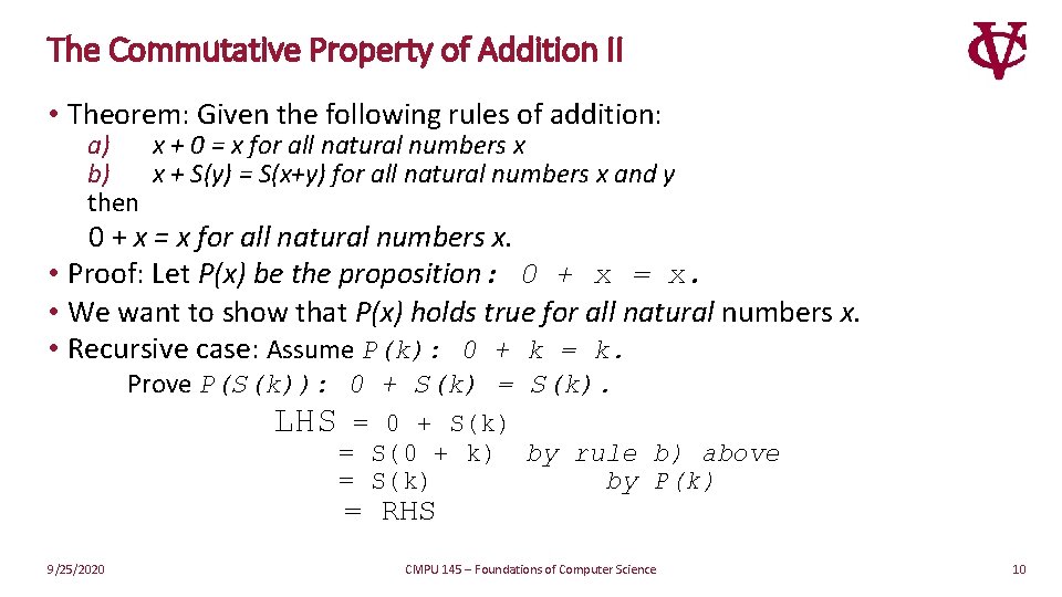 The Commutative Property of Addition II • Theorem: Given the following rules of addition: