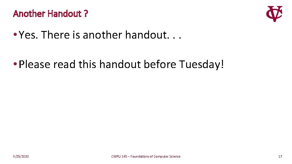Another Handout ? • Yes. There is another handout. . . • Please read