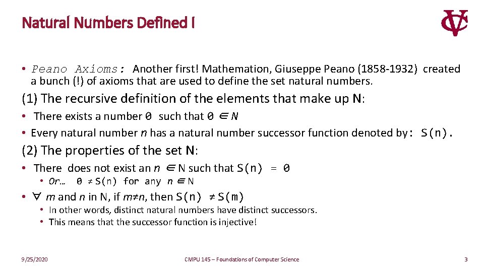 Natural Numbers Defined I • Peano Axioms: Another first! Mathemation, Giuseppe Peano (1858 -1932)