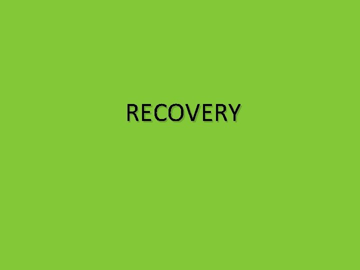 RECOVERY 