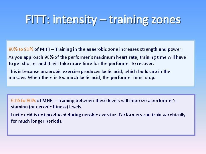 FITT: intensity – training zones 80% to 90% of MHR – Training in the