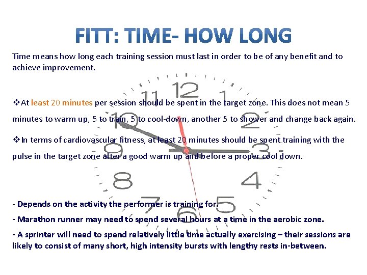 Time means how long each training session must last in order to be of