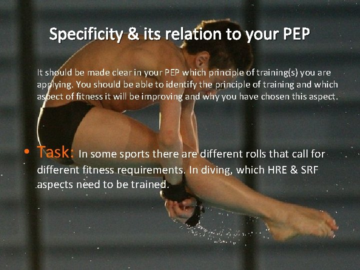 Specificity & its relation to your PEP It should be made clear in your