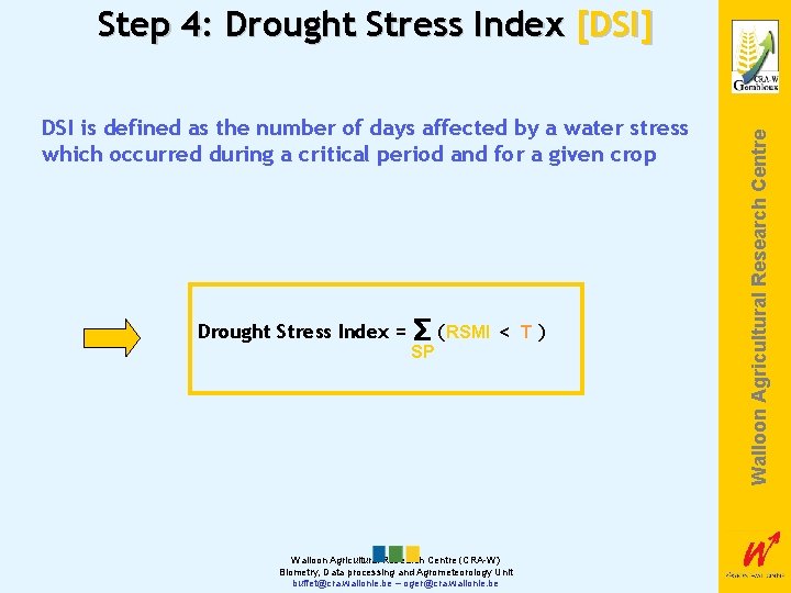 DSI is defined as the number of days affected by a water stress which