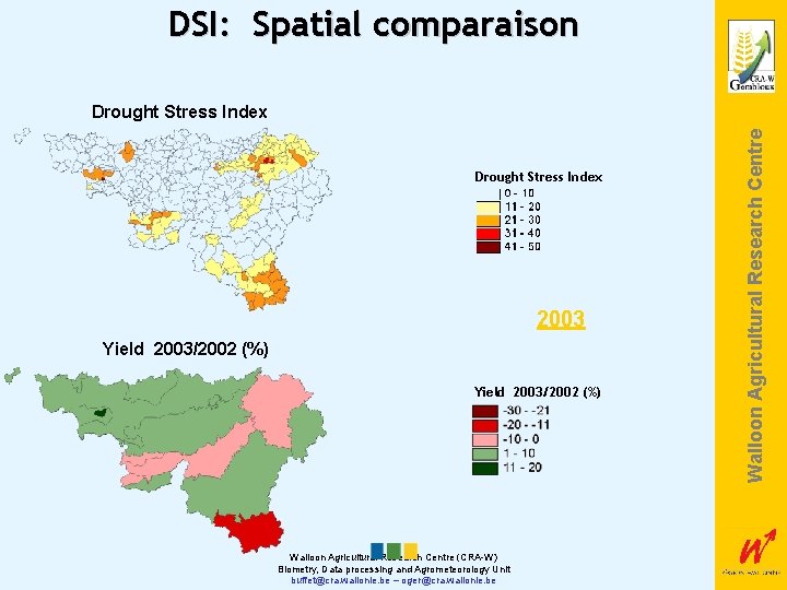 DSI: Spatial comparaison Drought Stress Index 2003 Yield 2003/2002 (%) Walloon Agricultural Research Centre