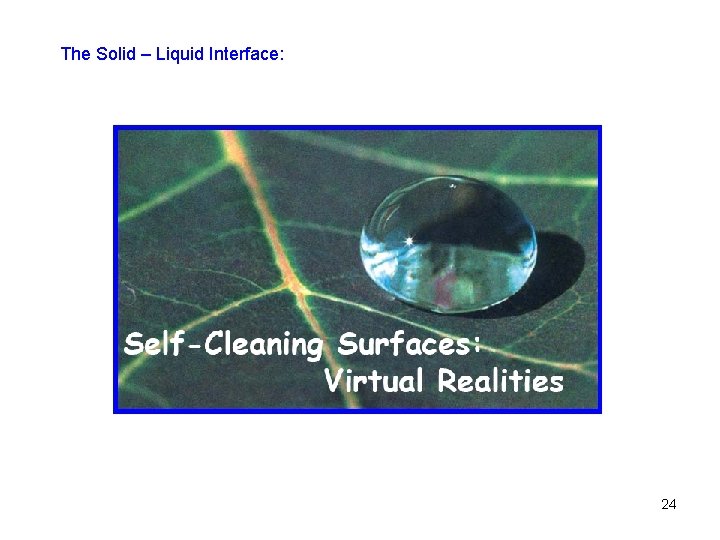 The Solid – Liquid Interface: 24 