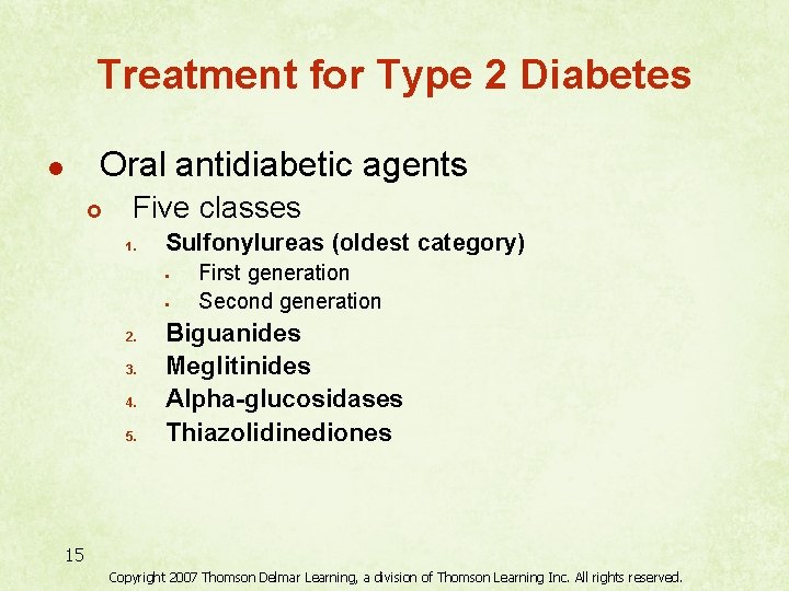 Treatment for Type 2 Diabetes Oral antidiabetic agents l £ Five classes 1. Sulfonylureas