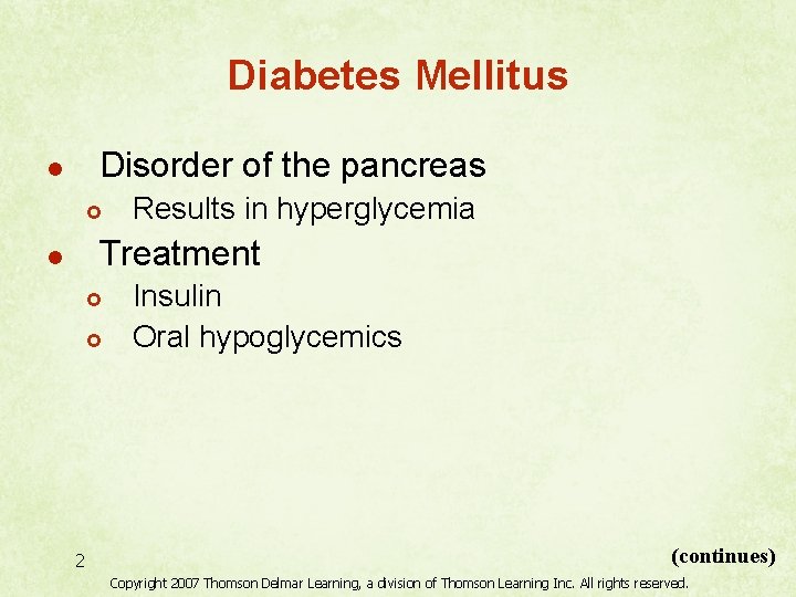 Diabetes Mellitus Disorder of the pancreas l £ Results in hyperglycemia Treatment l £