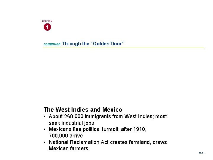 SECTION 1 continued Through the “Golden Door” The West Indies and Mexico • About