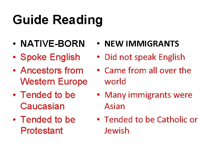 Guide Reading • NATIVE-BORN • Spoke English • Ancestors from Western Europe • Tended