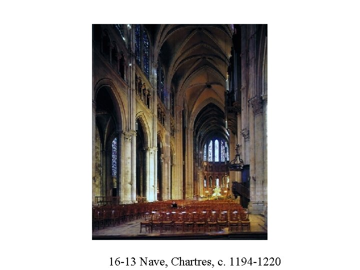 16 -13 Nave, Chartres, c. 1194 -1220 