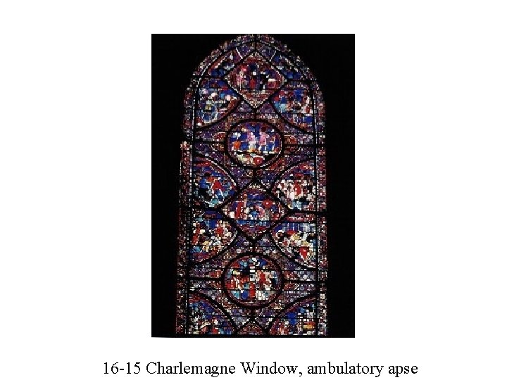 16 -15 Charlemagne Window, ambulatory apse 