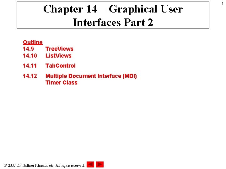 Chapter 14 – Graphical User Interfaces Part 2 Outline 14. 9 Tree. Views 14.