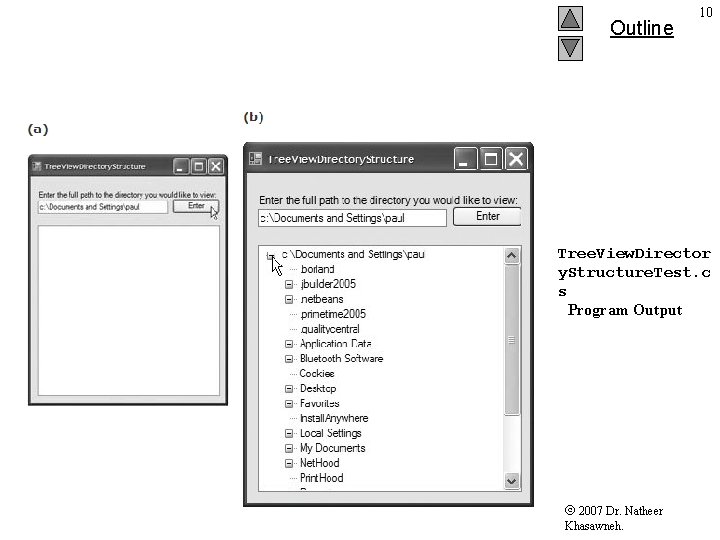 Outline 10 Tree. View. Director y. Structure. Test. c s Program Output 2007 Dr.