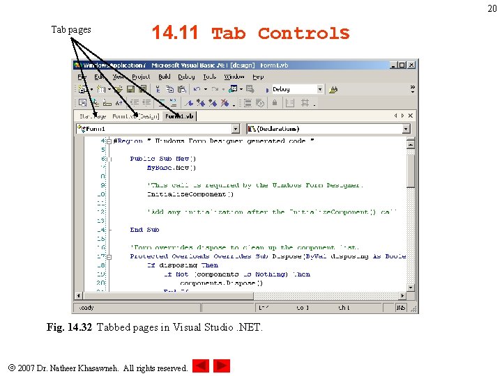 20 Tab pages 14. 11 Tab Controls Fig. 14. 32 Tabbed pages in Visual