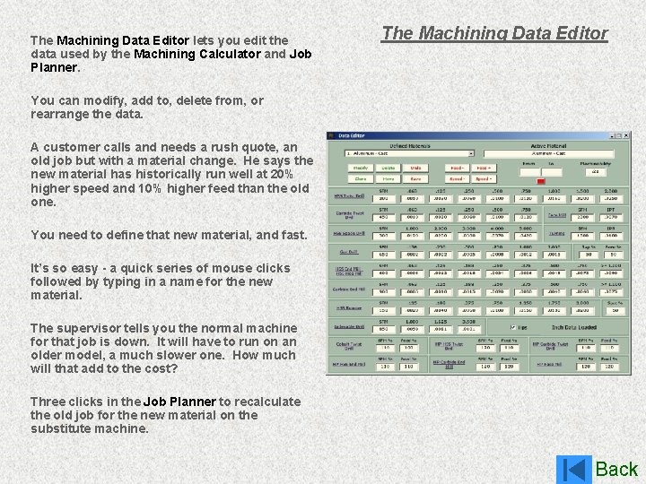 The Machining Data Editor lets you edit the data used by the Machining Calculator