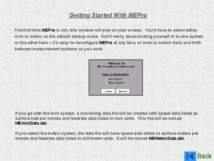 Getting Started With MEPro The first time MEPro is run, this window will pop