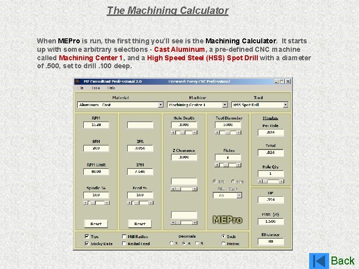 The Machining Calculator When MEPro is run, the first thing you’ll see is the