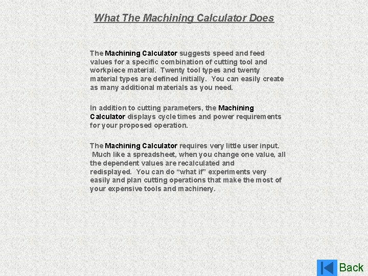 What The Machining Calculator Does The Machining Calculator suggests speed and feed values for