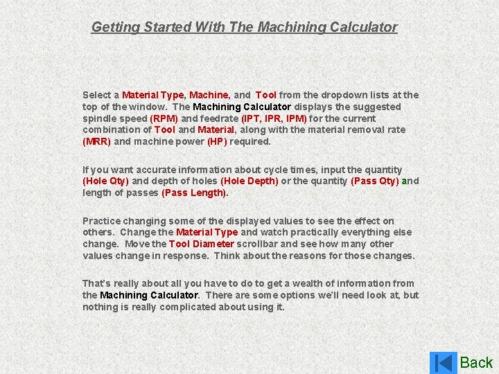 Getting Started With The Machining Calculator Select a Material Type, Machine, and Tool from