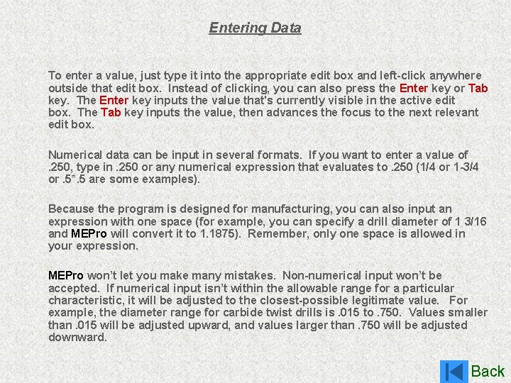 Entering Data To enter a value, just type it into the appropriate edit box