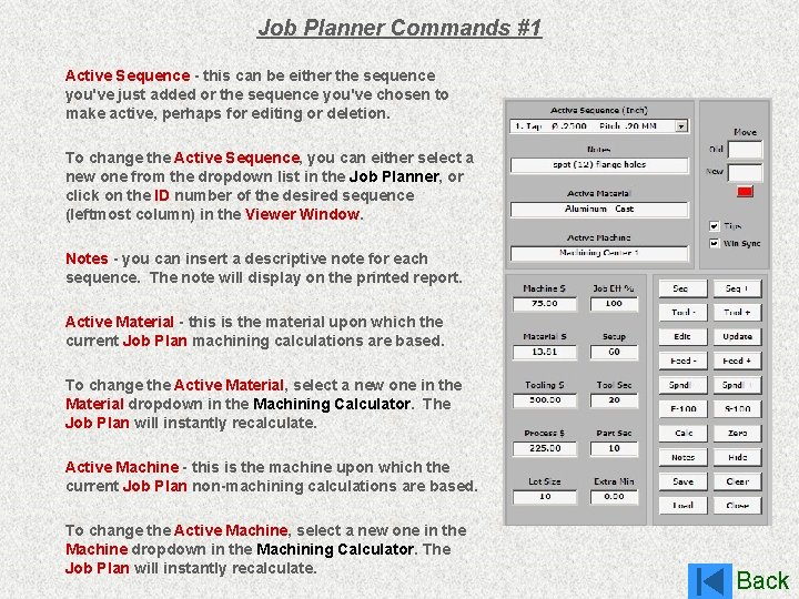 Job Planner Commands #1 Active Sequence - this can be either the sequence you've