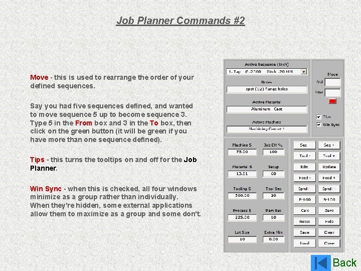 Job Planner Commands #2 Move - this is used to rearrange the order of