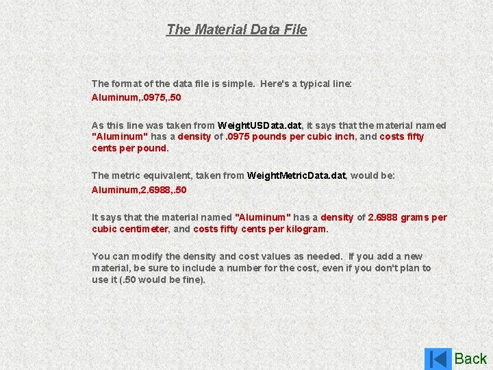 The Material Data File The format of the data file is simple. Here's a