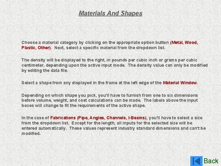 Materials And Shapes Choose a material category by clicking on the appropriate option button