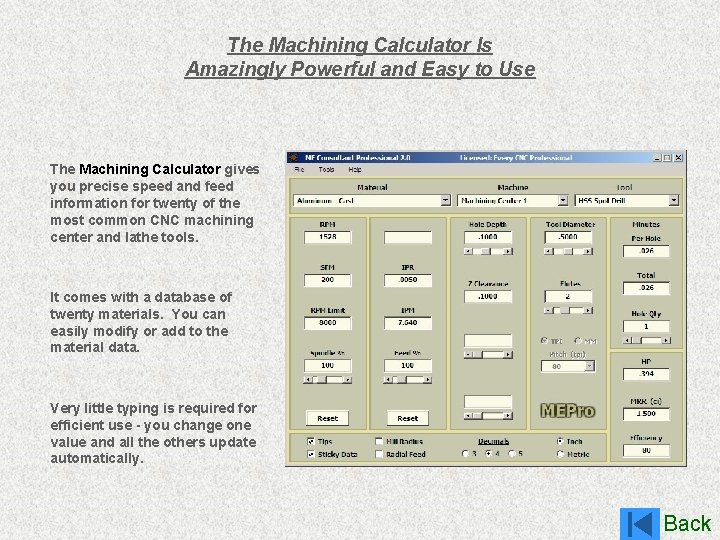 The Machining Calculator Is Amazingly Powerful and Easy to Use The Machining Calculator gives