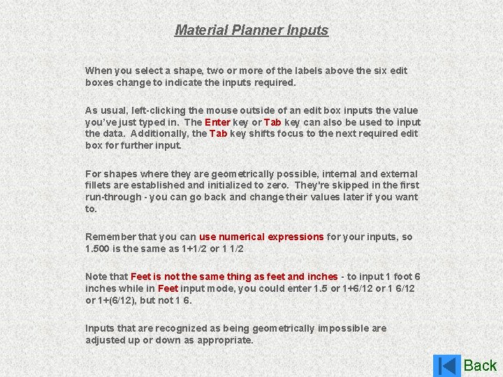 Material Planner Inputs When you select a shape, two or more of the labels