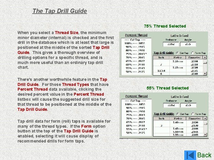 The Tap Drill Guide 75% Thread Selected When you select a Thread Size, the