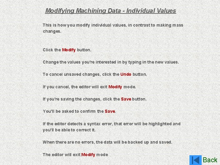 Modifying Machining Data - Individual Values This is how you modify individual values, in