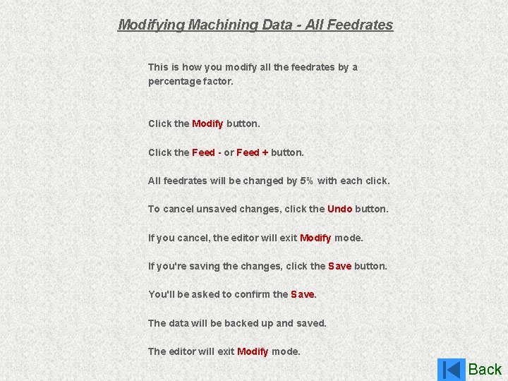 Modifying Machining Data - All Feedrates This is how you modify all the feedrates