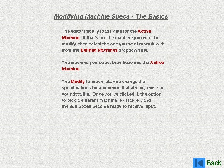 Modifying Machine Specs - The Basics The editor initially loads data for the Active