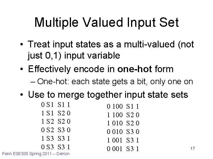 Multiple Valued Input Set • Treat input states as a multi-valued (not just 0,