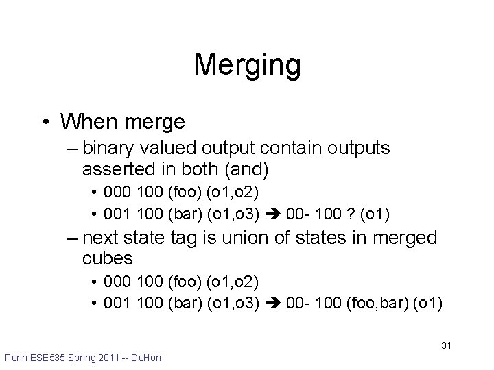 Merging • When merge – binary valued output contain outputs asserted in both (and)