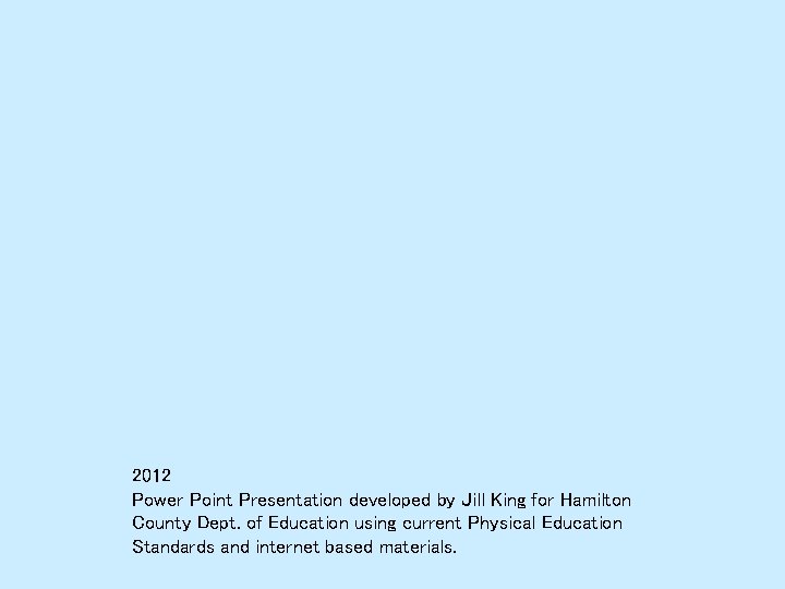 2012 Power Point Presentation developed by Jill King for Hamilton County Dept. of Education