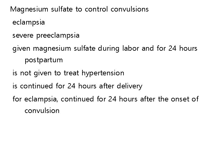 Magnesium sulfate to control convulsions eclampsia severe preeclampsia given magnesium sulfate during labor and