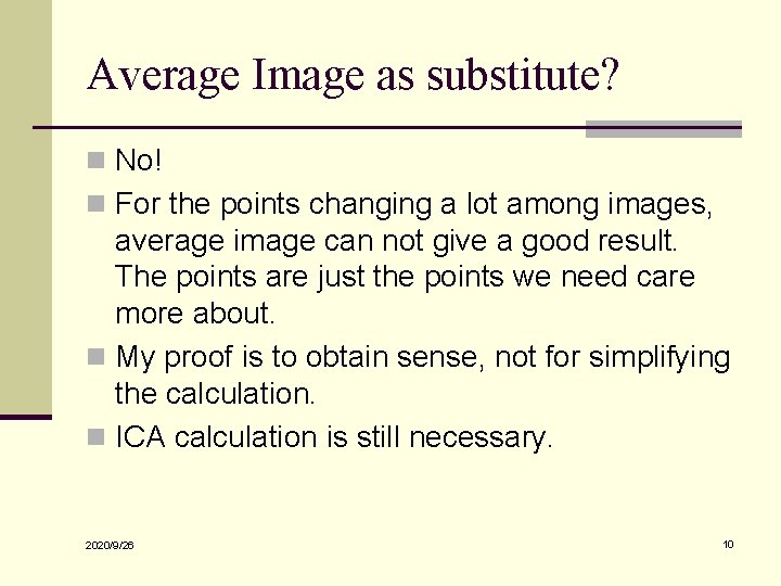 Average Image as substitute? n No! n For the points changing a lot among