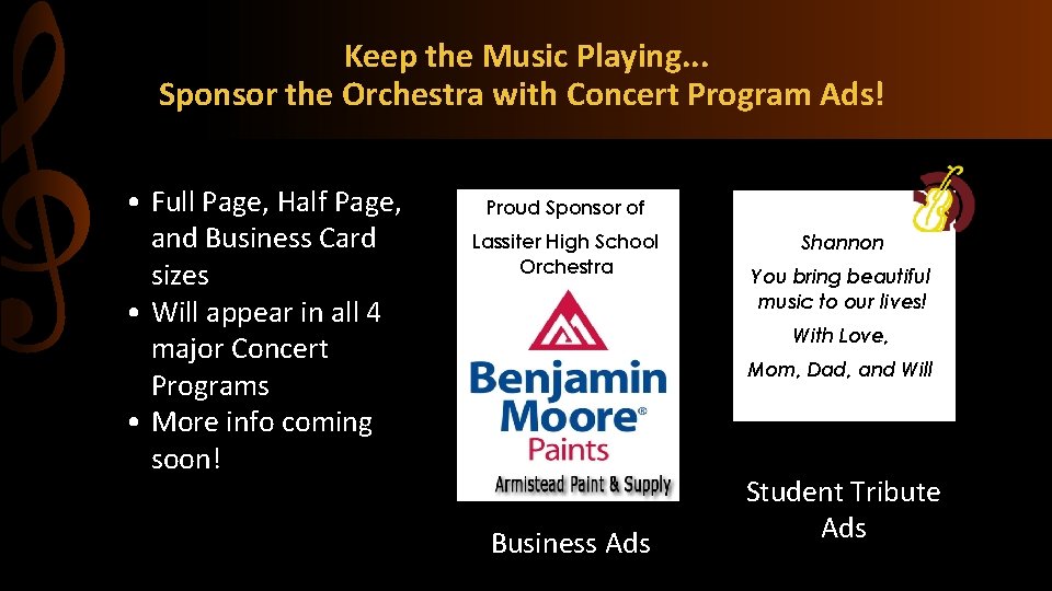 Keep the Music Playing. . . Sponsor the Orchestra with Concert Program Ads! •