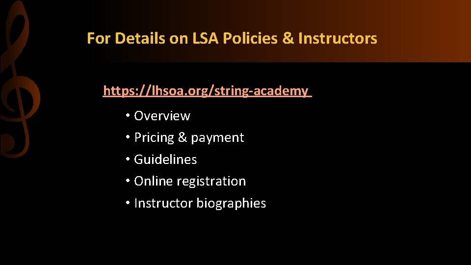 For Details on LSA Policies & Instructors https: //lhsoa. org/string-academy • Overview • Pricing