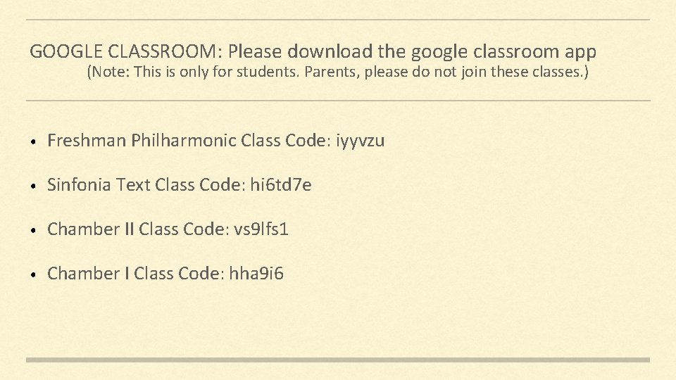 GOOGLE CLASSROOM: Please download the google classroom app (Note: This is only for students.