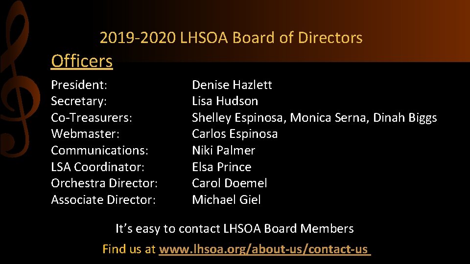 2019 -2020 LHSOA Board of Directors Officers President: Secretary: Co-Treasurers: Webmaster: Communications: LSA Coordinator: