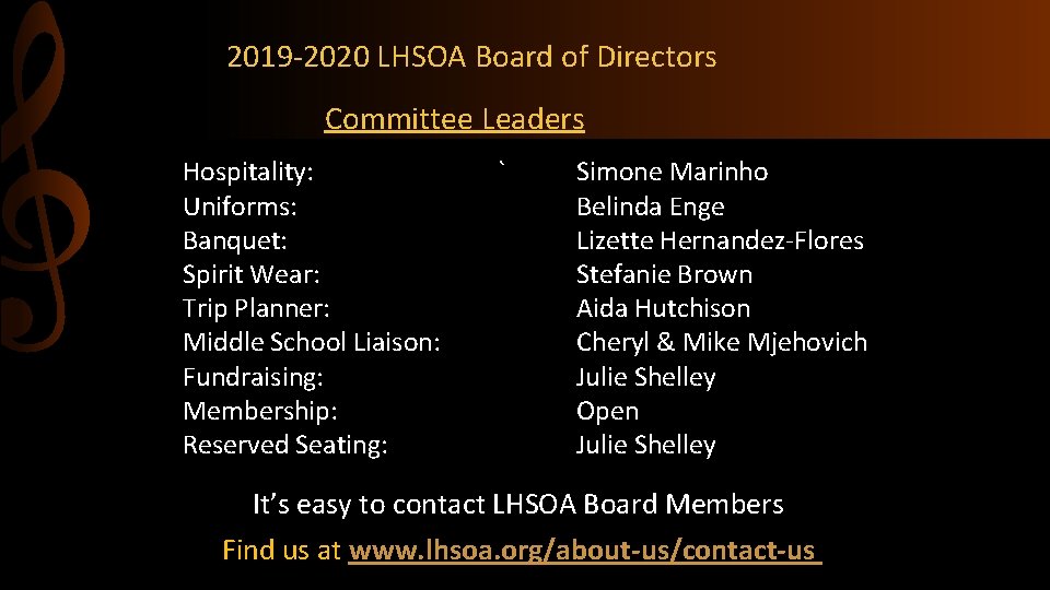 2019 -2020 LHSOA Board of Directors Committee Leaders Hospitality: Uniforms: Banquet: Spirit Wear: Trip