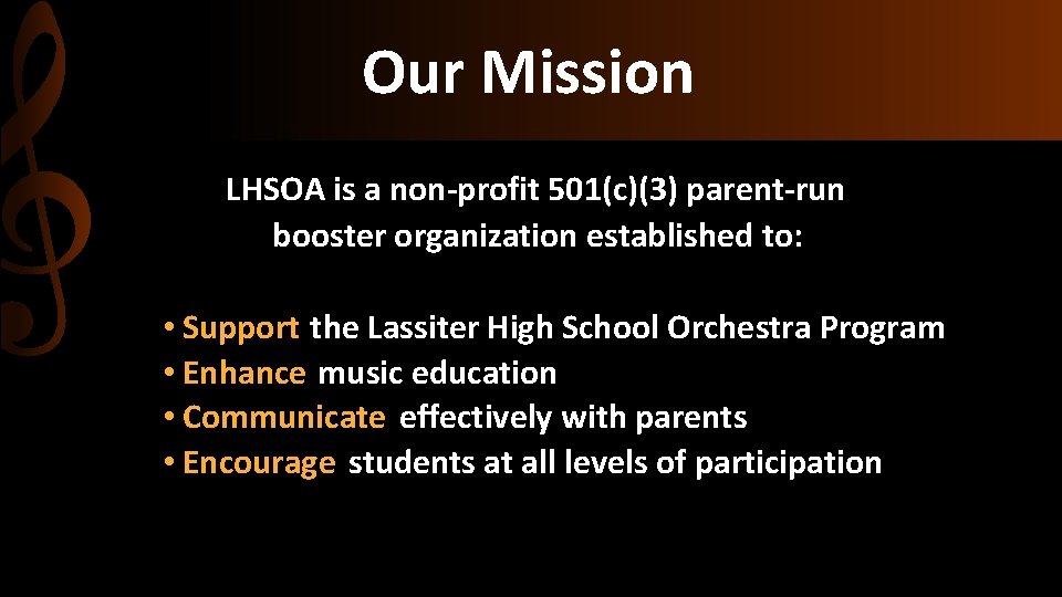 Our Mission LHSOA is a non-profit 501(c)(3) parent-run booster organization established to: • Support