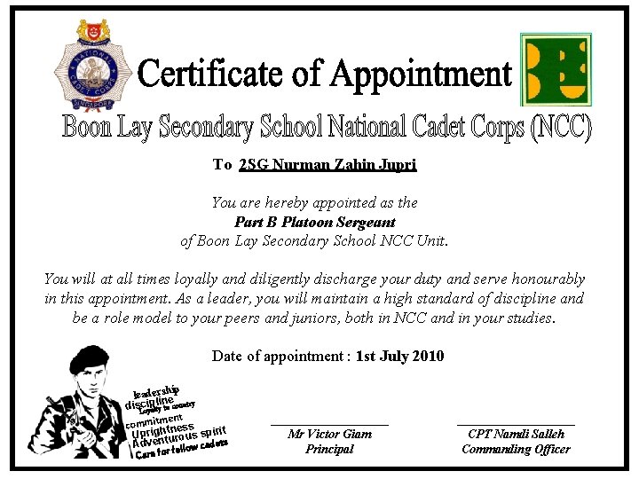 To 2 SG Nurman Zahin Jupri You are hereby appointed as the Part B