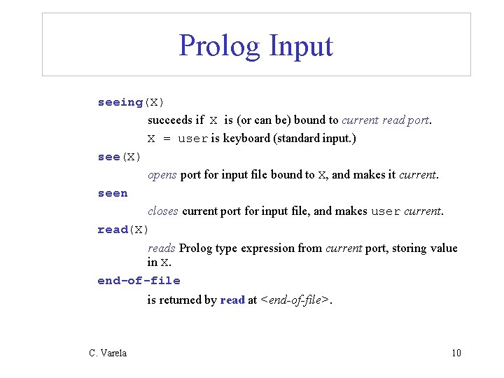 Prolog Input seeing(X) succeeds if X is (or can be) bound to current read