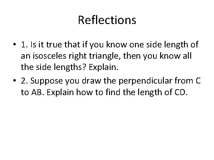 Reflections • 1. Is it true that if you know one side length of