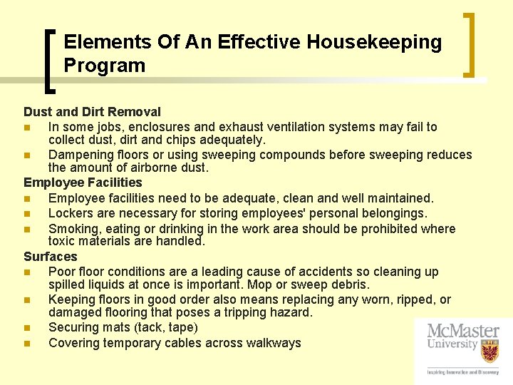 Elements Of An Effective Housekeeping Program Dust and Dirt Removal n In some jobs,